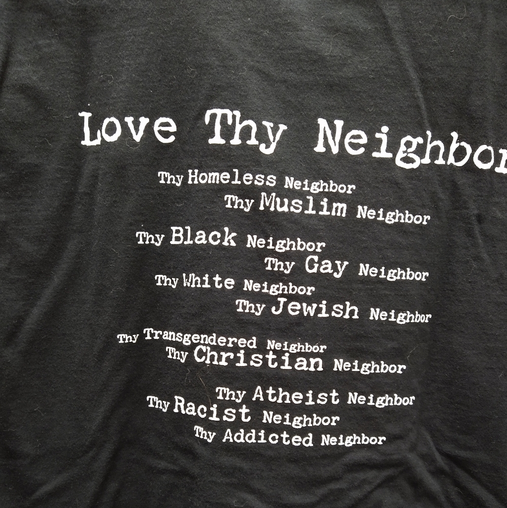 Love thy Neighbor t-shirt